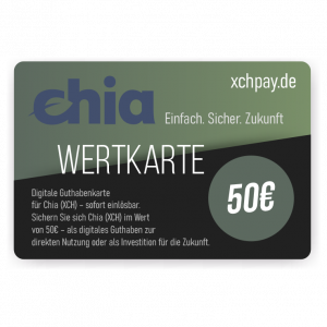 Digitale Guthabenkarte für 50 € – Chia (XCH) sicher erwerben